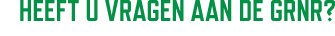 Heeft u vragen?